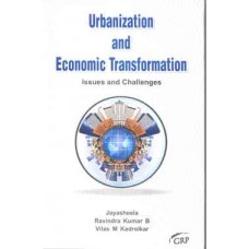 Urbanization and Economic Transformation: Issues and Challenges